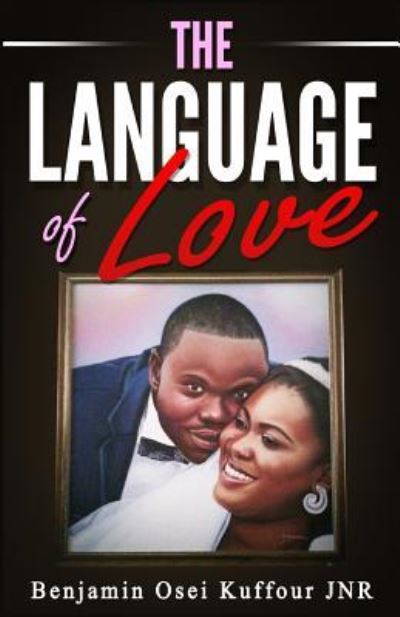 Cover for Benjamin Osei Kuffour Jnr · The Language of Love (Paperback Book) (2016)
