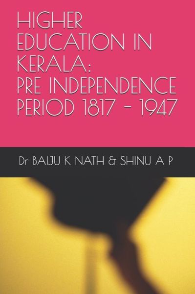 Cover for Shinu A P · Higher Education in Kerala - Pre- Independence Period [1817-1947] (Paperback Book) (2019)