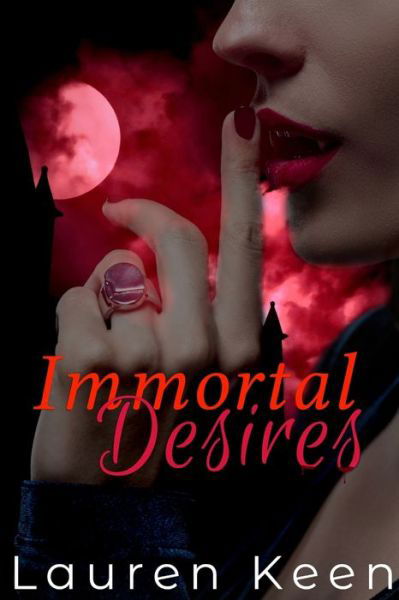 Cover for Lauren Keen · Immortal Desires (Paperback Book) (2019)