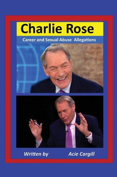 Cover for Acie Cargill · Charlie Rose (Paperback Bog) (2019)