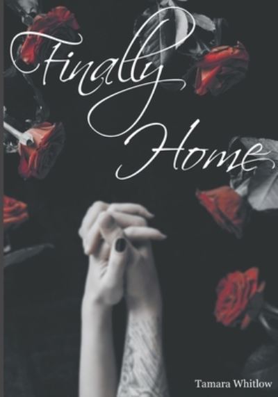 Tamara N Whitlow · Finally Home (Paperback Book) (2019)