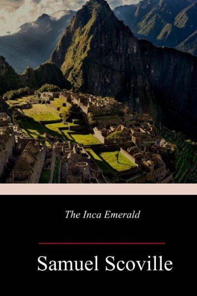 Cover for Samuel Scoville · The Inca Emerald (Paperback Book) (2018)