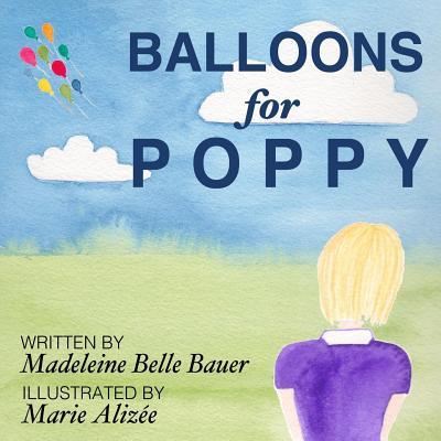 Cover for Madeleine Belle Bauer · Balloons for Poppy (Paperback Book) (2018)