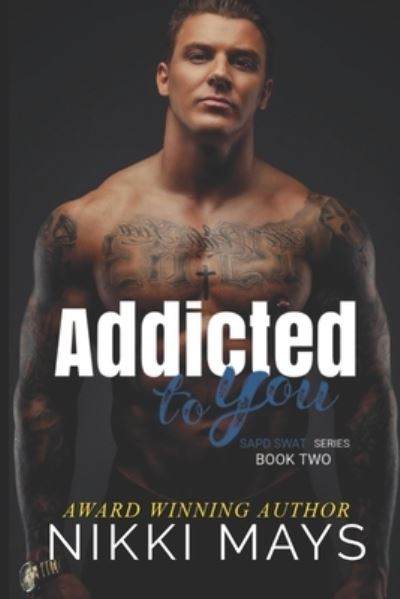 Cover for Nikki Mays · Addicted to You (Paperback Book) (2018)