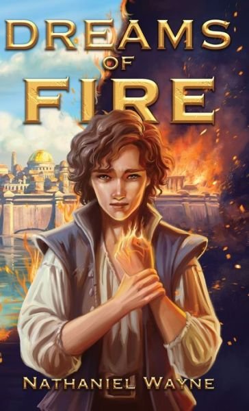 Cover for Nathaniel Wayne · Dreams of Fire (Pocketbok) (2021)