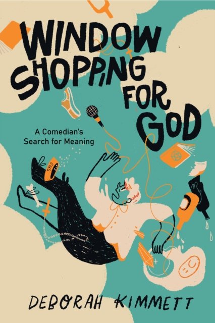 Cover for Deborah Kimmett · Window Shopping for God: A Comedian's Search for Meaning (Paperback Book) (2024)