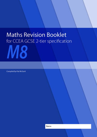 Cover for Conor McGurk · Maths Revision Booklet M8 for CCEA GCSE 2-tier Specification (Paperback Book) (2019)