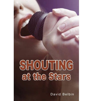 Cover for Belbin David · Shouting at the Stars - Shades (Paperback Book) [Revised edition] (2019)