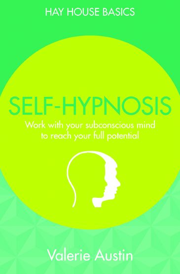 Cover for Valerie Austin · Self-Hypnosis: Reach Your Full Potential Using All of Your Mind - Hay House Basics (Paperback Book) (2015)