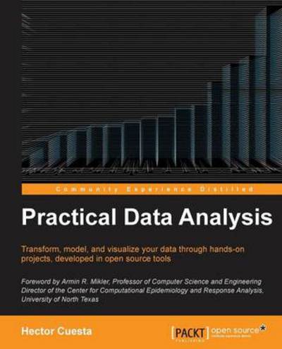 Practical Data Analysis - Hector Cuesta - Books - Packt Publishing Limited - 9781783280995 - October 25, 2013