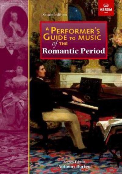 Cover for Abrsm · A Performer's Guide to Music of the Romantic Period: Second edition - Performer's Guides (ABRSM) (Sheet music) (2018)