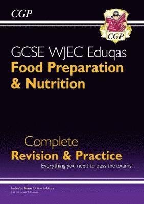 Cover for CGP Books · New GCSE Food Preparation &amp; Nutrition WJEC Eduqas Complete Revision &amp; Practice (with Online Quizzes) (Paperback Book) [With Online edition] (2024)