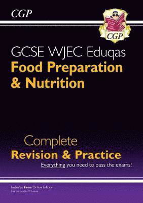 Cover for CGP Books · New GCSE Food Preparation &amp; Nutrition WJEC Eduqas Complete Revision &amp; Practice (with Online Quizzes) (Pocketbok) [With Online edition] (2024)