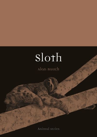 Sloth - Animal - Alan Rauch - Książki - Reaktion Books - 9781789147995 - 20 listopada 2023