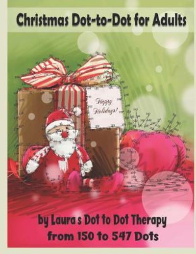 Cover for Laura's Dot to Dot Therapy · Christmas Dot-To-Dot for Adults (Paperback Book) (2018)