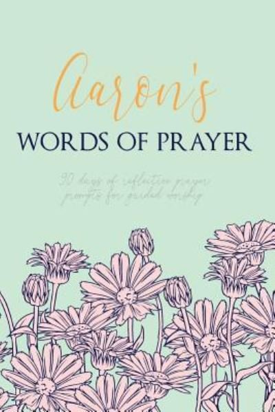 Cover for Puddingpie Journals · Aaron's Words of Prayer (Paperback Bog) (2019)