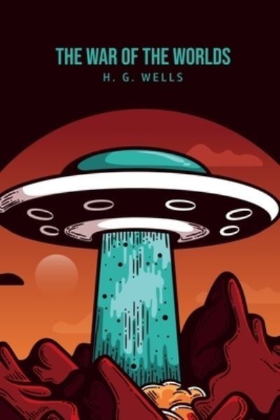 The War of the Worlds - H G Wells - Books - Yorkshire Public Books - 9781800604995 - June 11, 2020