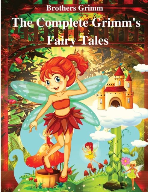 Cover for Brothers Grimm · The Complete Grimm's Fairy Tales (Paperback Bog) (2024)