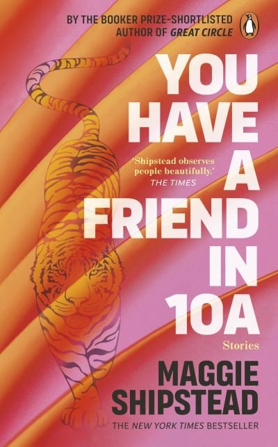You have a friend in 10A: By the 2022 Women’s Fiction Prize and 2021 Booker Prize shortlisted author of GREAT CIRCLE - Maggie Shipstead - Bøker - Transworld Publishers Ltd - 9781804990995 - 20. april 2023