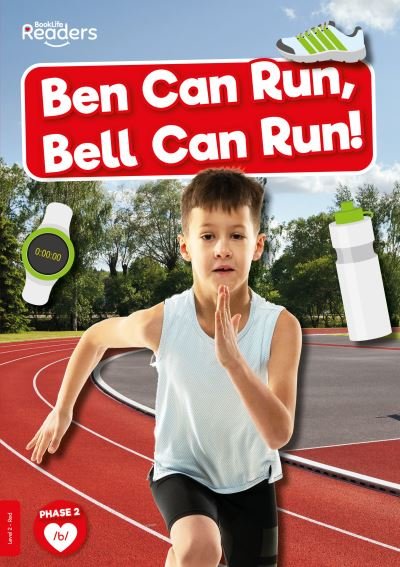 Cover for Madeline Tyler · Ben Can Run, Bell Can Run - BookLife Non-Fiction Readers (Paperback Book) (2024)