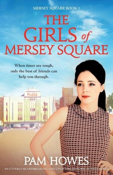 Cover for Pam Howes · The Girls Of Mersey Square: An utterly heartbreaking and uplifting historical saga novel - Mersey Square (Taschenbuch) (2023)