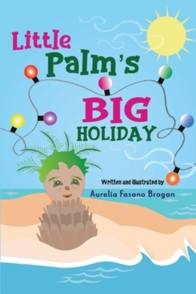 Cover for Aurelia Fasano Brogan · Little Palm's Big Holiday (Paperback Book) (2024)