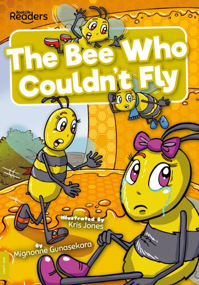 Cover for Mignonne Gunasekara · The Bee Who Couldn't Fly - BookLife Readers (Paperback Book) (2021)