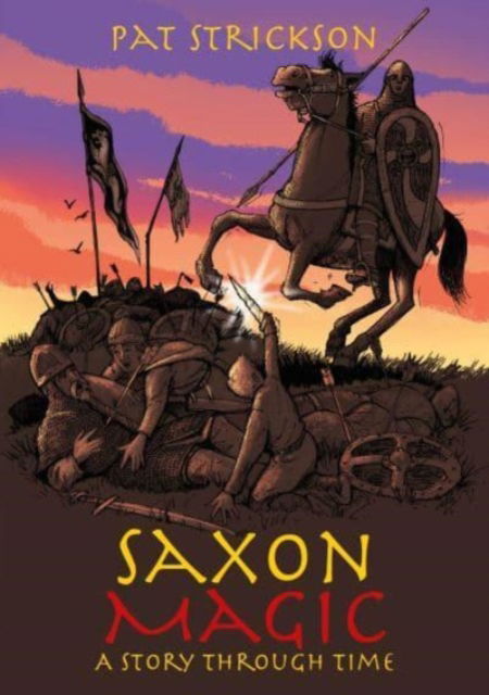 Cover for Pat Strickson · Saxon Magic: A Story Through Time (Paperback Book) (2023)