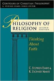 Cover for C Stephen Evans · Philosophy of Religion: Thinking About Faith (Paperback Book) [2 Revised edition] (2009)