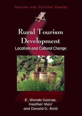 Cover for E. Wanda George · Rural Tourism Development: Localism and Cultural Change - Tourism and Cultural Change (Paperback Book) (2009)