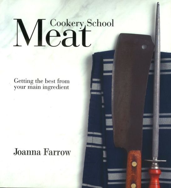 Cover for Joanna Farrow · Cookery School: Meat (Hardcover Book) (2012)