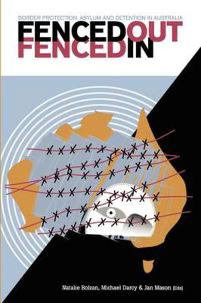 Fenced out Fenced in - Jan Mason - Kirjat - Common Ground Publishing Pty Ltd - 9781863355995 - tiistai 15. elokuuta 2006