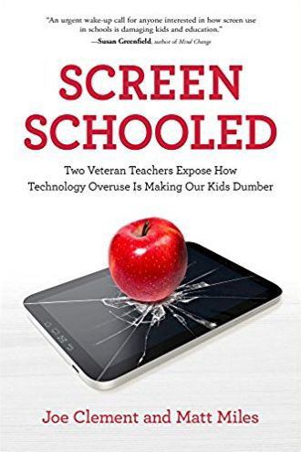 Screen Schooled: Two Veteran Teachers Expose How Technology Overuse is Making Our Kids Dumber - Joe Clement - Books - Black Inc. - 9781863959995 - February 1, 2018