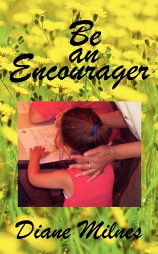 Cover for Diane Milnes · Be an Encourager (Paperback Book) [Large Type edition] (2011)