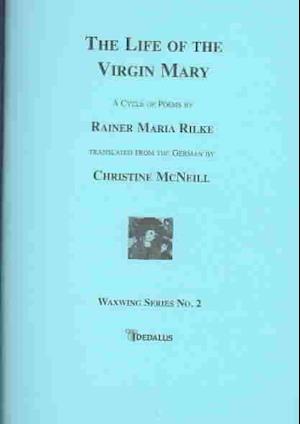 Cover for Rainer Rilke · The Life of the Virgin Mary (Paperback Book) (2003)