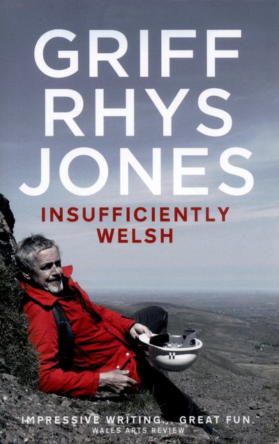 Cover for Griff Rhys-Jones · Insufficiently Welsh (Pocketbok) [UK edition] (2014)