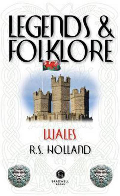 Cover for Richard Holland · Legends &amp; Folklore Wales (Pocketbok) (2015)