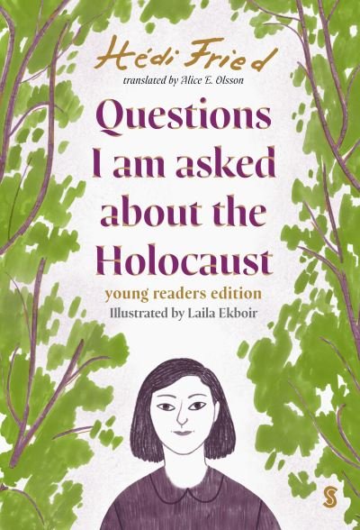 Questions I Am Asked About The Holocaust: young readers edition - Hedi Fried - Boeken - Scribe Publications - 9781914484995 - 13 april 2023
