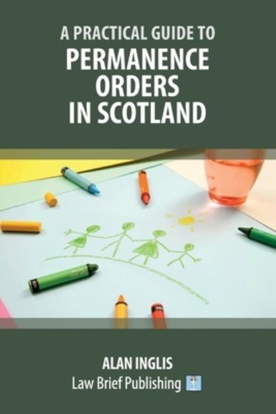 Cover for Alan Inglis · Practical Guide to Permanence Orders in Scotland (Book) (2023)