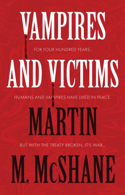 Vampires and Victims - Martin M. McShane - Książki - The Book Guild Ltd - 9781915122995 - 28 września 2022