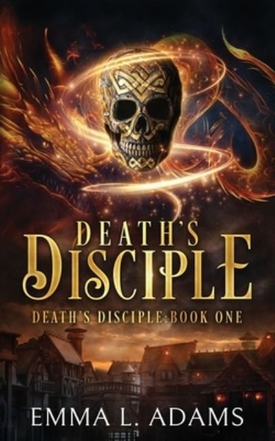 Cover for Emma L. Adams · Death's Disciple (Book) (2023)