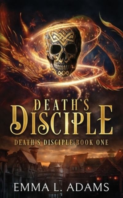 Cover for Emma L. Adams · Death's Disciple (Bok) (2023)