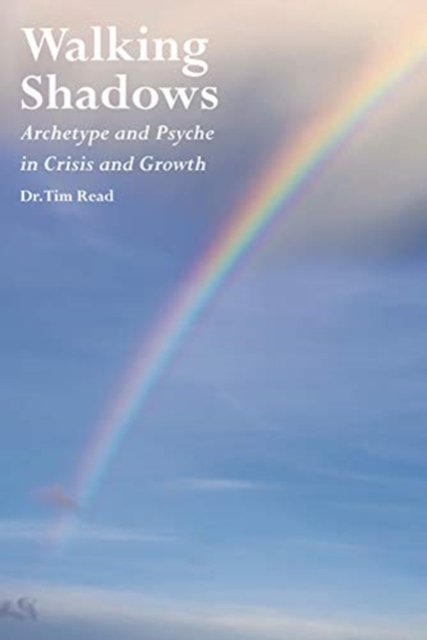 Cover for Tim Read · Walking Shadows: Archetype and Psyche in Crisis and Growth (Paperback Book) (2019)