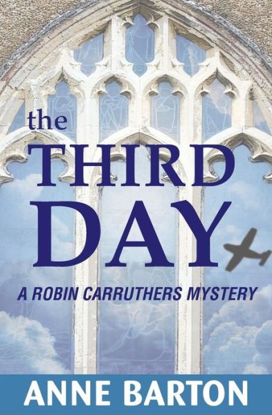 Cover for Anne Barton · The Third Day (Robin Carruthers Mystery Series) (Paperback Book) (2014)