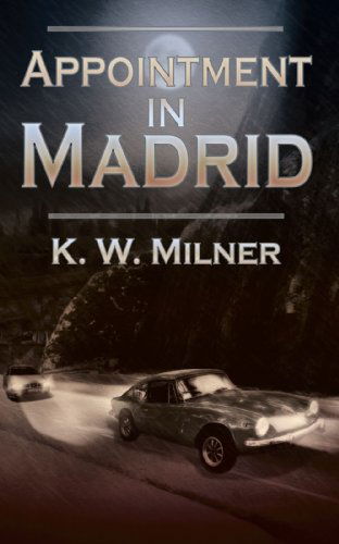 Cover for K W Milner · Appointment in Madrid (Paperback Book) (2005)