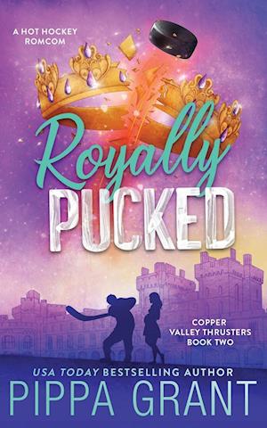 Cover for Pippa Grant · Royally Pucked - Illustrated (Book) (2022)