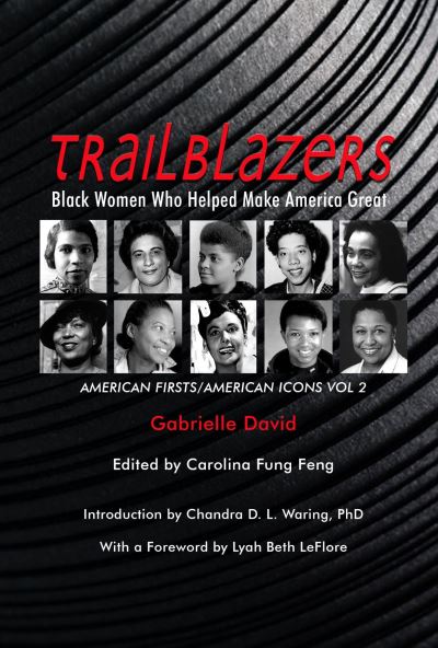 Cover for Gabrielle David · Trailblazers, Black Women Who Helped Make Americ – American Firsts / American Icons, Volume 2 (Paperback Book) (2024)