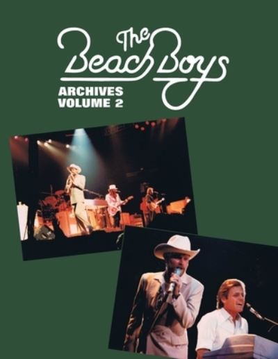 Beach Boys Archives Volume 2 - Torrence Berry - Książki - White Lightning Publishing - 9781941028995 - 12 grudnia 2013