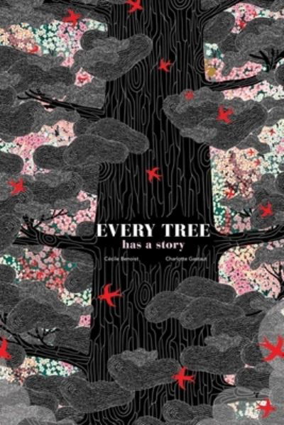 Cover for Cécile Benoist · Every Tree Has a Story (Hardcover Book) (2019)