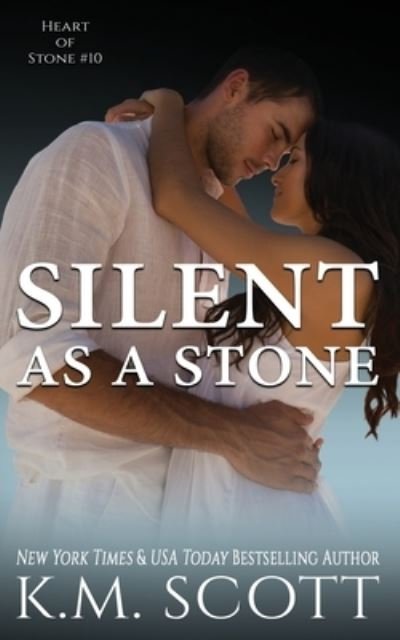 Cover for K M Scott · Silent As A Stone: Heart of Stone #10 - Heart of Stone (Paperback Book) (2019)